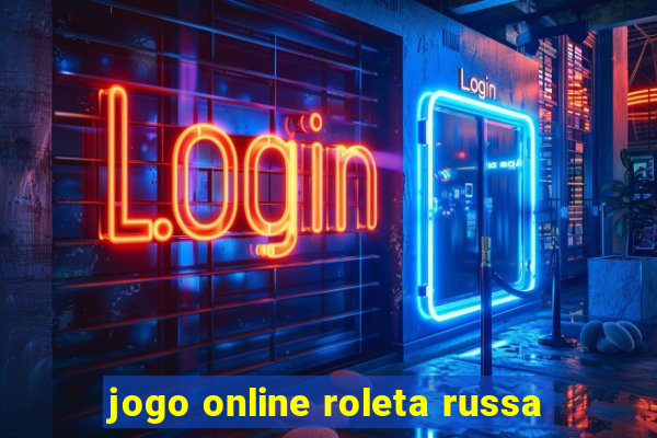 jogo online roleta russa